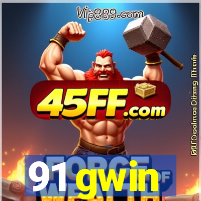 91 gwin